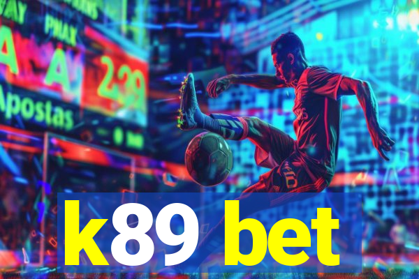 k89 bet